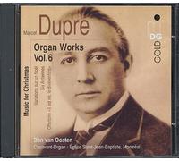 Pièces D'orgue Vol. 6 : Offertoire, 79 Chorals Opus 28, Annonciation Opus 56, 6 Antiennes Pour Le Temps De Noël Opus 48, Variations Sur Un Temps De Noël