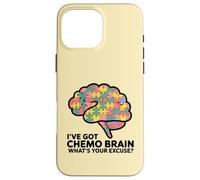 Pièces du Puzzle I've Got Chemo Brain : Quelle est Votre Excuse pour Le Cancer Coque pour iPhone 16 Pro Max