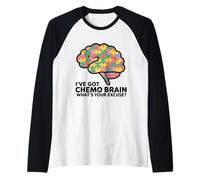 Pièces du Puzzle I've Got Chemo Brain : Quelle est Votre Excuse pour Le Cancer Manche Raglan