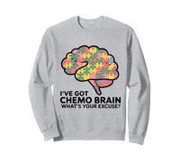 Pièces du Puzzle I've Got Chemo Brain : Quelle est Votre Excuse pour Le Cancer Sweatshirt