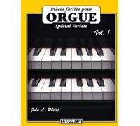 Pièces faciles pour Orgue - Spécial Variété vol. 1