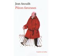 Pièces farceuses - Jean Anouilh - Table ronde - Poche - Théâtre