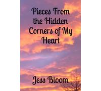Pieces From the Hidden Corners of My Heart