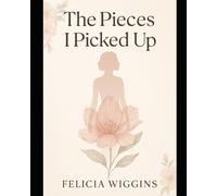 Pieces I Picked Up: “The Story of How I Saved Myself”