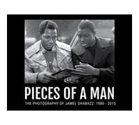 Pieces Of A Man by Jamel Shabazz Jamel Shabazz (Auteur)