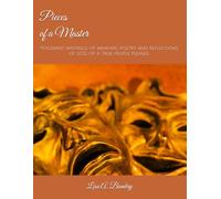 Pieces of a Master: Poignant writings of memoirs, poetry and reflections of loss of a true people pleaser.