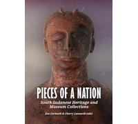 Pieces of a Nation: South Sudanese Heritage and Museum Collections