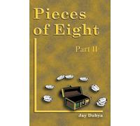 Pieces of Eight Part II