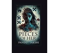 Pieces of Her: The Fragments of a Shattered Soul