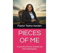 PIECES OF ME: A Journey of Grace, Growth and God’s Redemption