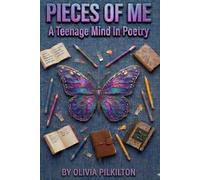 PIECES OF ME: A Teenage Mind In Poetry