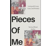 Pieces of Me: Living With Love, Loss, and Anxiety