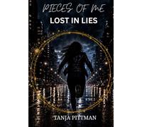 Pieces of me: Lost in lies