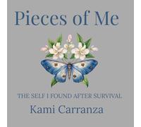 Pieces of Me: The Self I Found After Survival