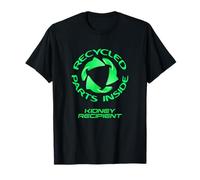 Pièces recyclées à l'intérieur - un destinataire de greffe des reins T-Shirt