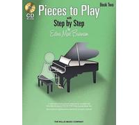 Pieces To Play - Book 2 With Cd: Piano Solos Composed To Correlate Exactly With Edna Mae Burnam's Step By Step