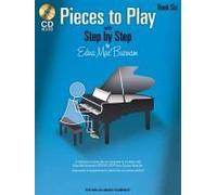 Pieces To Play - Book 6 With Cd: Piano Solos Composed To Correlate Exactly With Edna Mae Burnam's Step By Step [With Cd (Audio)]