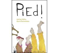 Pied ! - Maria Deziewolska - Atelier Du Poisson Soluble - cartonné - Album jeunesse