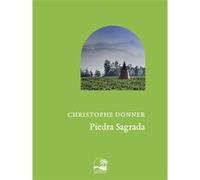 Piedra Sagrada Christophe Donner (Auteur)