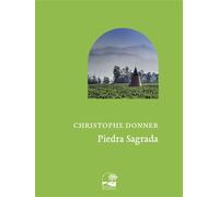 Piedra Sagrada - Christophe Donner - Les Livres De La Promenade - broché - Roman