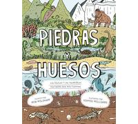 Piedras y huesos: Los fósiles y las increíbles historias que nos cuentan