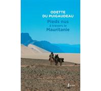 Odette Du Puigaudeau – Pieds nus à travers la Mauritanie – 1933-1934 – Broché