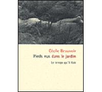 Pieds nus dans le jardin - Cécile Beauvoir - Le Temps Qu'il Fait - broché - Roman