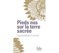 Pieds nus sur la terre sacrée: (Extraits I, II)