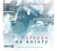 Piège à anges - Marcin Grzelak (Hörbuch auf Polnisch)