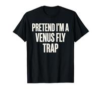Piège à Mouches Pretend Im A Venus T-Shirt