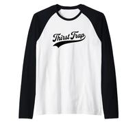 Piège à Soif - Drôle Manche Raglan