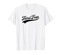 Piège à Soif - Drôle T-Shirt Graphique avec Valeur