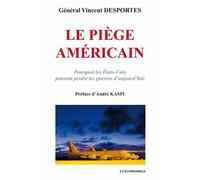 Piege americain (le) - Vincent Desportes - Economica - broché - Essai