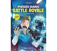 Piégé dans Battle Royale T01 : Clash à Fatal Fields - Devin Hunter - Mana Books - broché - Roman junior dès 9 ans