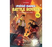 Piégé dans Battle Royale T03 : La trahison de Salty Springs