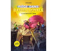 Piégé dans Battle Royale T04 : La section de Lucky Landing