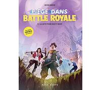Piégé dans Battle Royale T05 : La lutte pour Dusty Divot