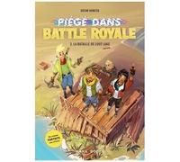 Piégé Dans Battle Royale - Tome 2 - La Bataille De Loot Lake