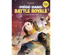 Piégé Dans Battle Royale Tome 6 - A L'assaut De Tilted Towers