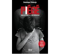 Piégé - Dans les griffes d'un prédateur - Dominique Théberge - Mortagne Eds - broché - Essai