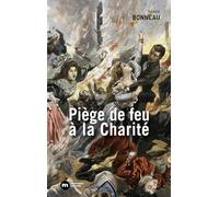 Piège de feu à la Charité