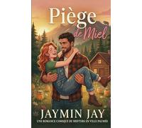 Piège de Miel: Une Romance Comique de Shifters en Ville Paumée