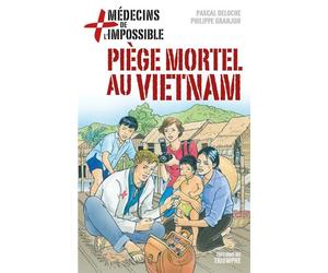 Piège mortel au Vietnam - Pascal Deloche - Triomphe Eds Du - broché - Roman junior dès 9 ans