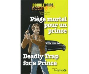 Piège mortel pour un prince Edition bilingue français-anglais - Philippe Barbeau - Oxalide - broché - Méthode de langue