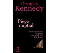 Douglas Kennedy – Piège Nuptial – Trad. Bernard Cohen – Belfond – Broché
