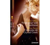 Piège pour une héritière ; L'inconnu de Crystal Creek