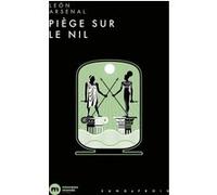 Piège sur le Nil Léon Arsenal (Auteur)