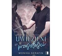 Piégée dans le passé - Monika Serafin (Belletristik, Gesellschaftsroman auf Polnisch)