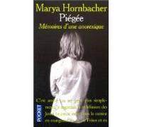 Piégée : mémoires d'une anorexique
