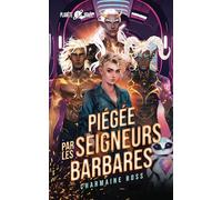 Piégée par les Seigneurs Barbares: Une romance avec un compagnon extraterrestre prédestiné